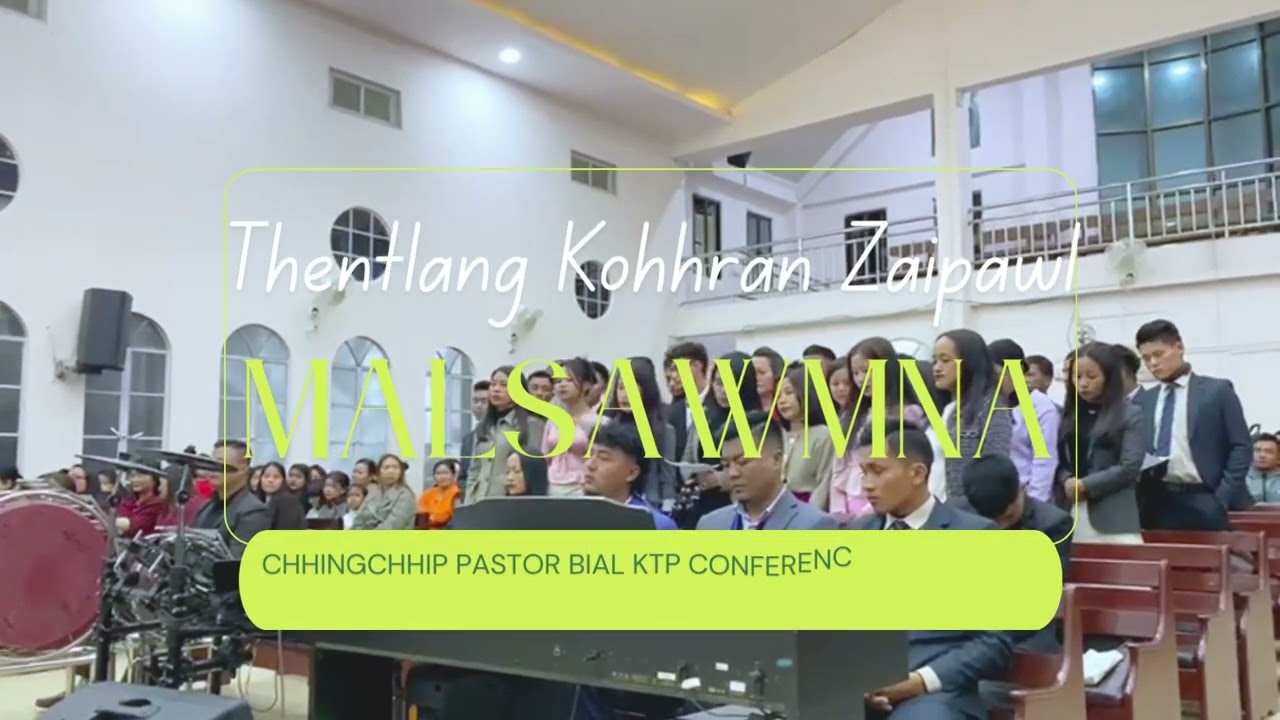 Thentlang Kohhran Zaipawl - Malsawmna