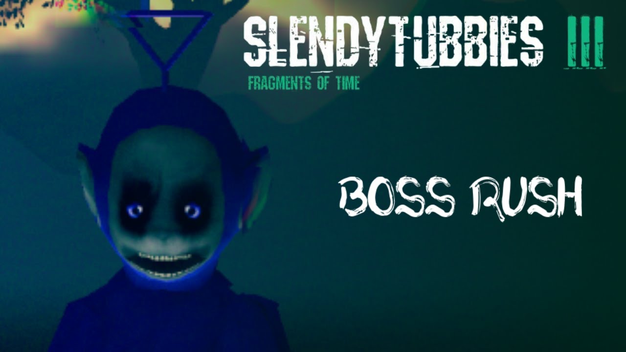 Slendytubbies: Fragments of Time | Boss Rush