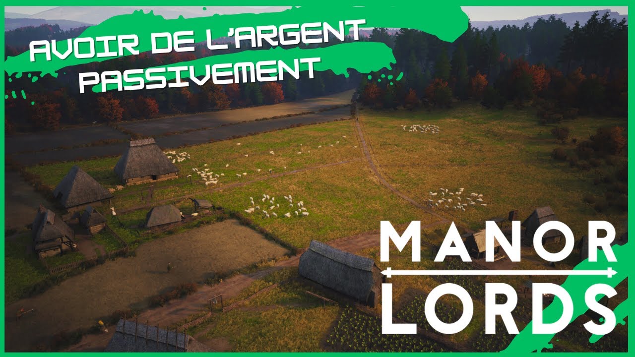 AVOIR DE L'ARGENT REGIONAL FACILEMENT - MANOR LORDS