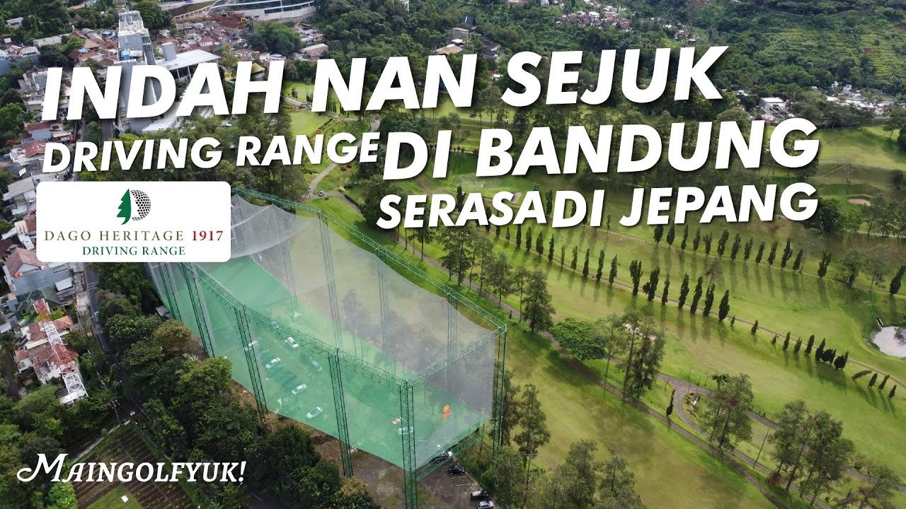 DRIVING RANGE DI ATAS GUNUNG! DAGO HERITAGE BANDUNG