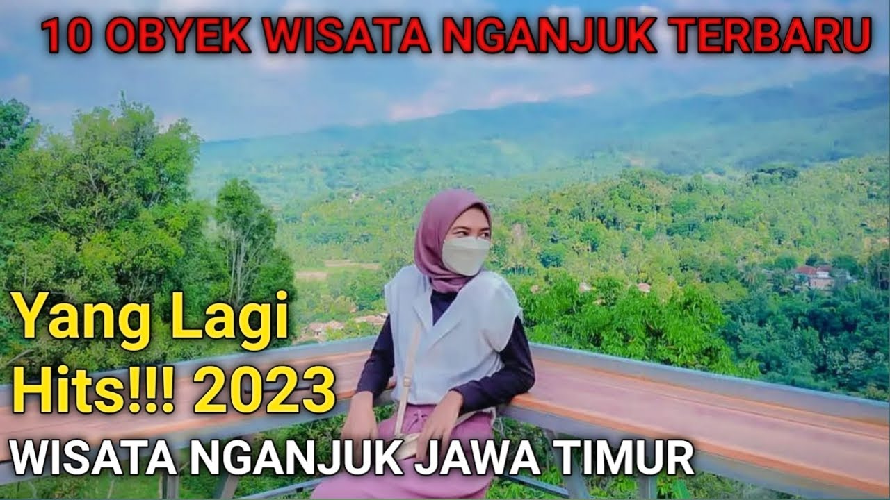 10 OBYEK WISATA NGANJUK TERBARU|TEMPAT WISATA DI NGANJUK YANG LAGI HITS|WISATA NGANJUK JAWA TIMUR