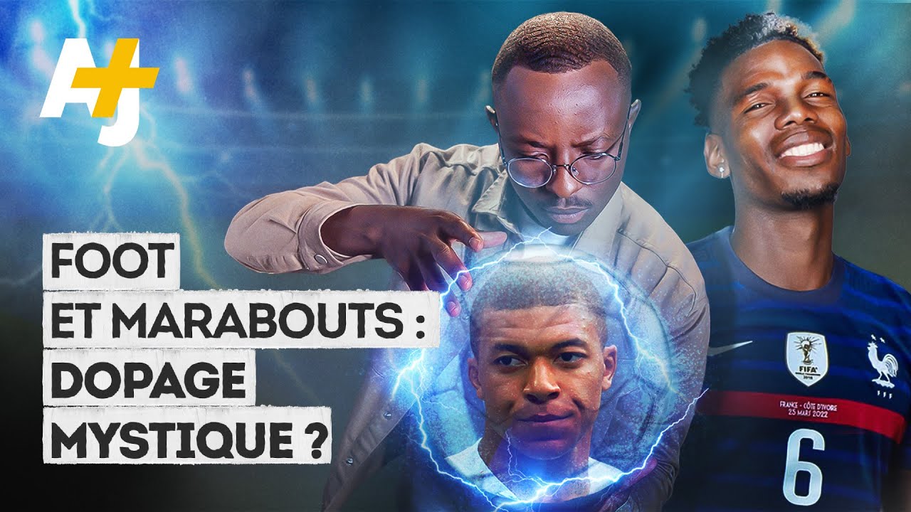 MARABOUTAGE DANS LE FOOTBAL : DOPAGE MYSTIQUE ?