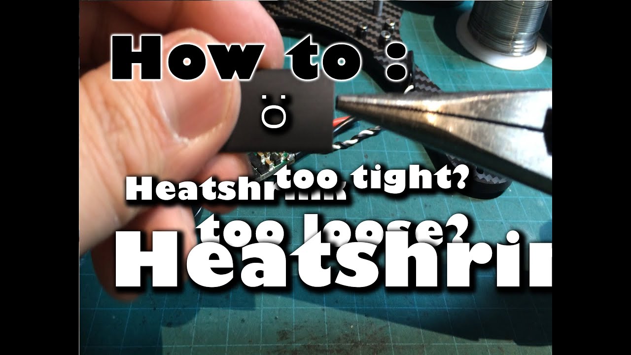 HOW TO : Heatshrink Perfect Fit