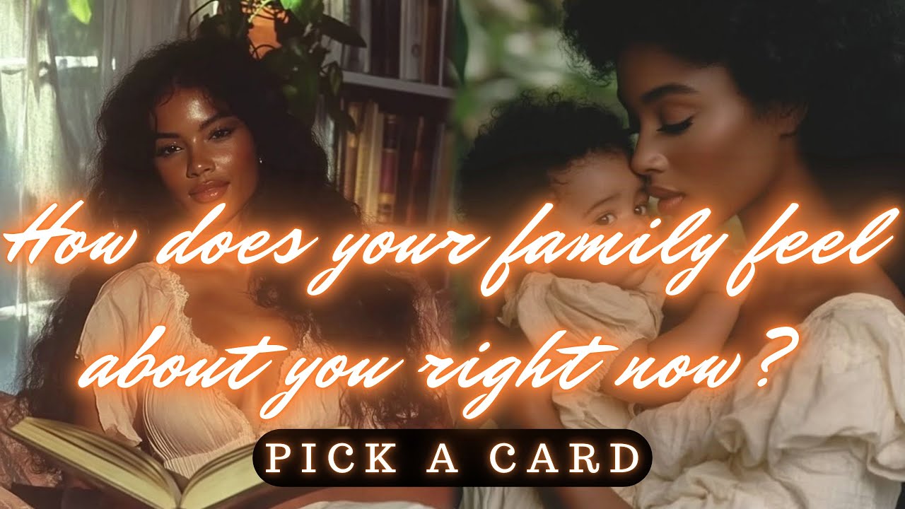 PICK A CARD! 📬 HOW DOES YOUR FAMILY FEEL ABOUT YOU RIGHT NOW? 👥🫂👤🤔💭