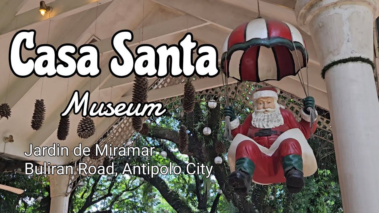 Casa Santa Museum - #279 Buliran Rd.  Bgy San Isidro, Antipolo, Rizal