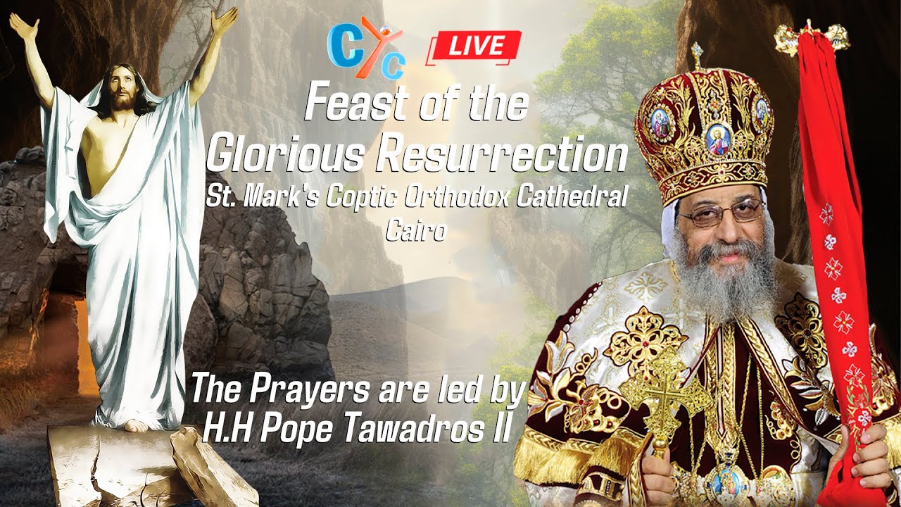 Live Egypt: Feast of the Glorious Resurrection from St. Mark's Coptic Orthodox Cathedral, Cairo