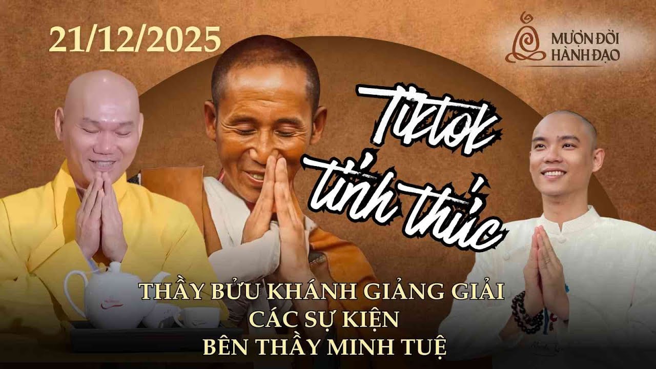 Thầy Bửu Khánh giảng giải các sự kiện bên thầy Minh Tuệ | Thi Học Phật