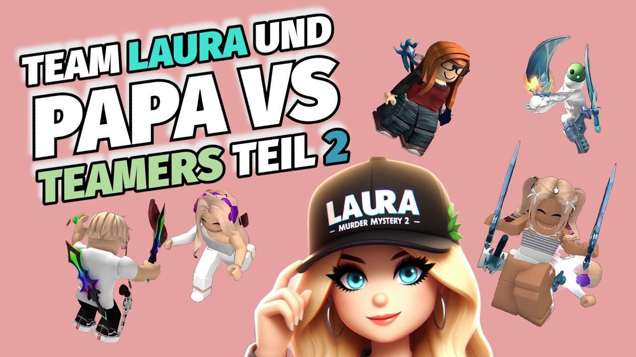 TEAM LAURA UND PAPA VS TEAMERS TEIL 2