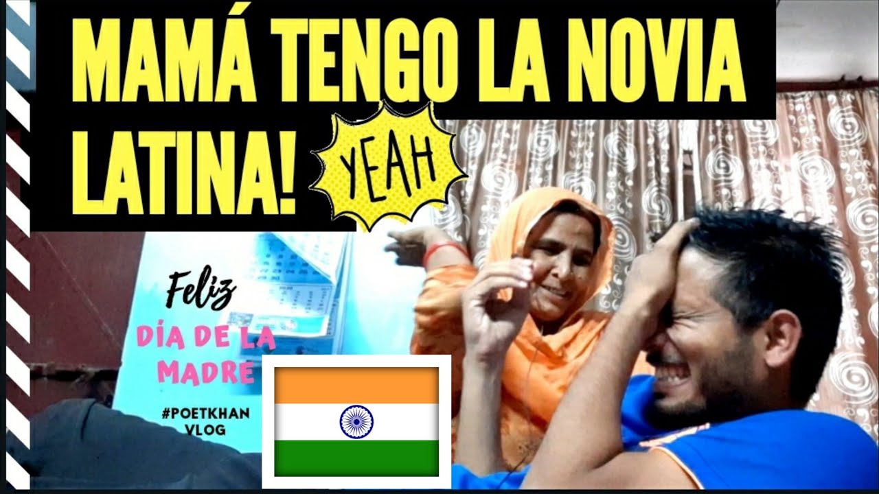 🇮🇳¿Qué pasó cuando decidí darle a mi madre novia latinoamericana como regalo del día de la madre?