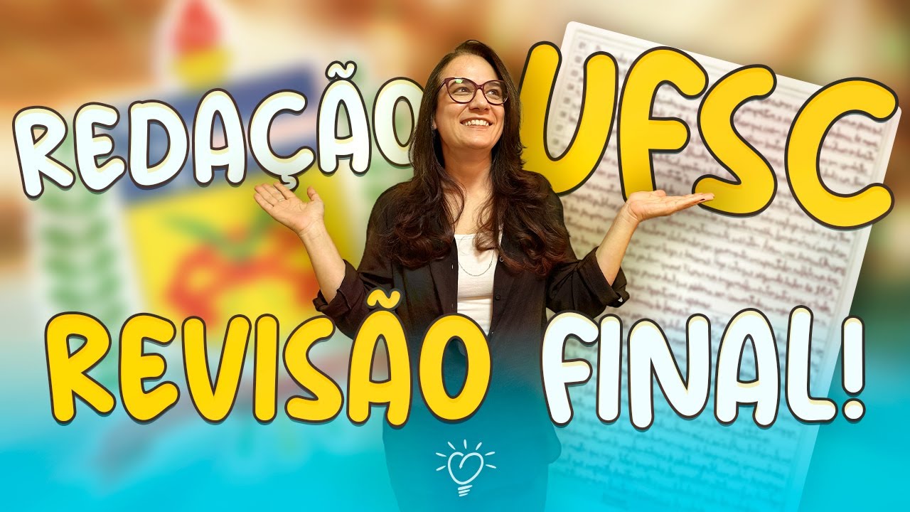Revisão Final com Dicas Cruciais para Mandar Bem na Redação UFSC!