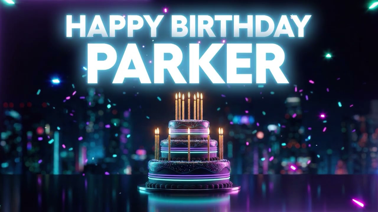 Happy Birthday Parker 🎵 Classic Birthday Song