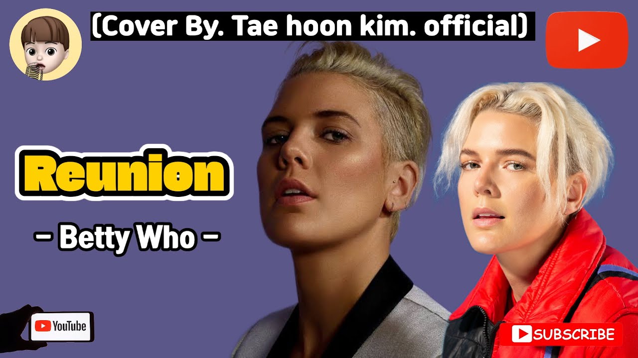 Betty Who (베티 후) - Reunion | Cover by [Tae Hoon Kim]