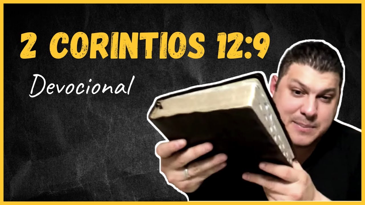 2 Corintios 12:9 Devocional diario