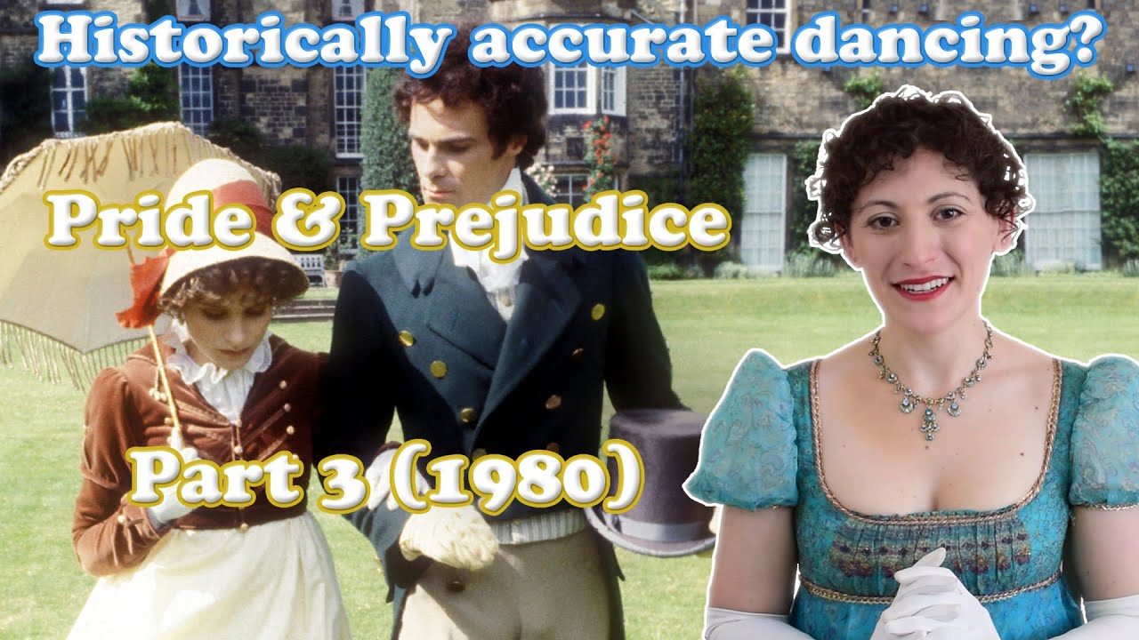 How Historically Accurate Is the Dancing in Pride and Prejudice (1980)?