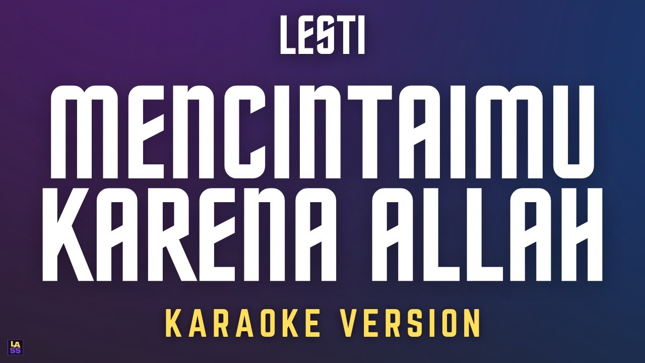 Lesti - Mencintaimu Karena Allah | Karaoke Version