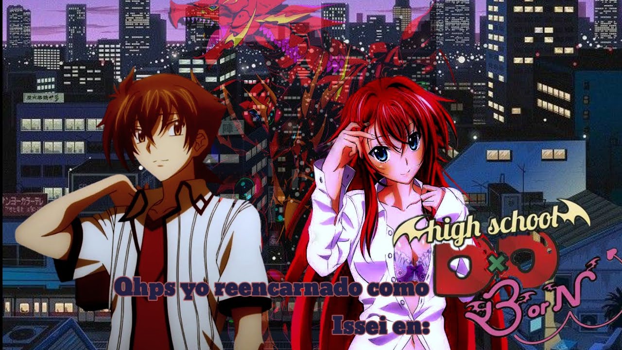 Qhps yo reencarnado en High School DXD como Issei, Parte 1