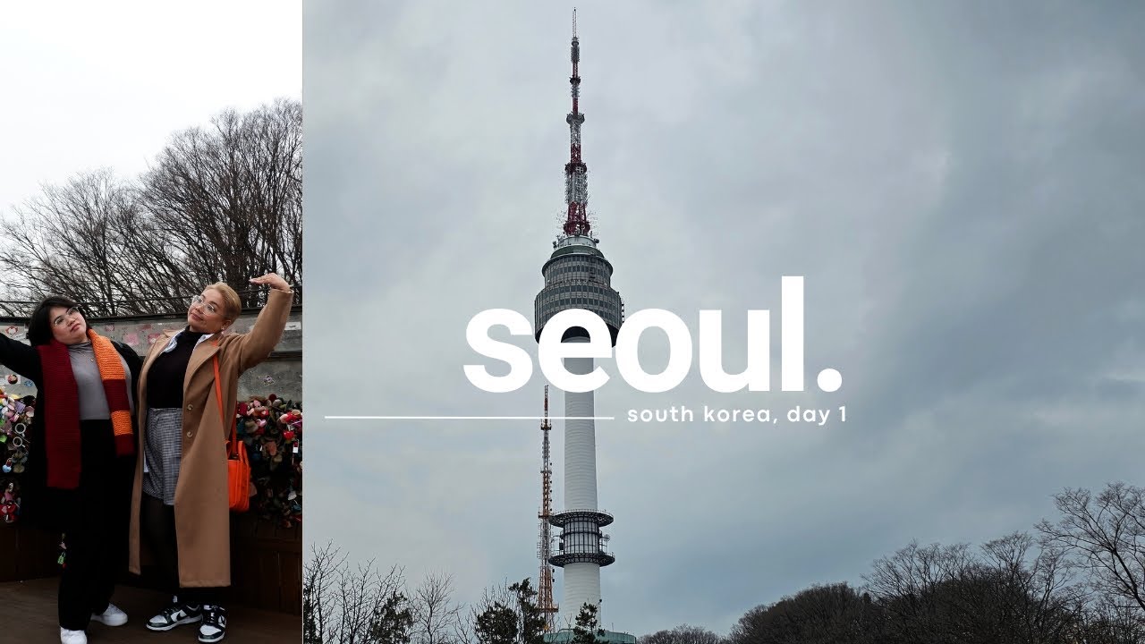 Seoul-log: Namsan Tower, K-Star Road🌟
