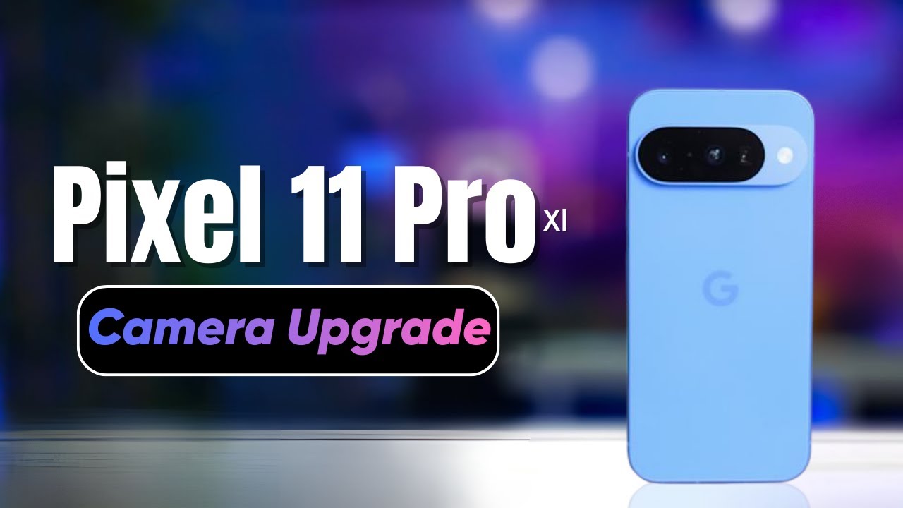 Pixel 11 Pro XL - Super Cameras❤️&zwj;🔥!