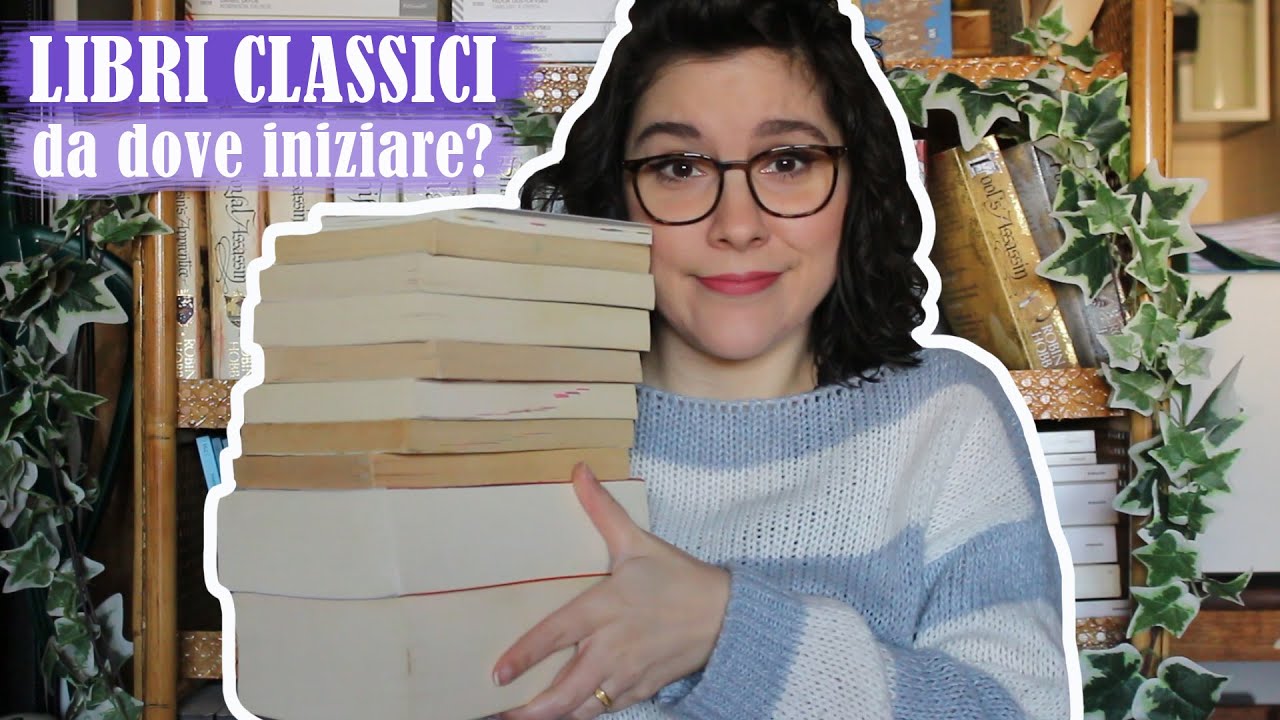 LIBRI CLASSICI: da dove iniziare? | erigibbi