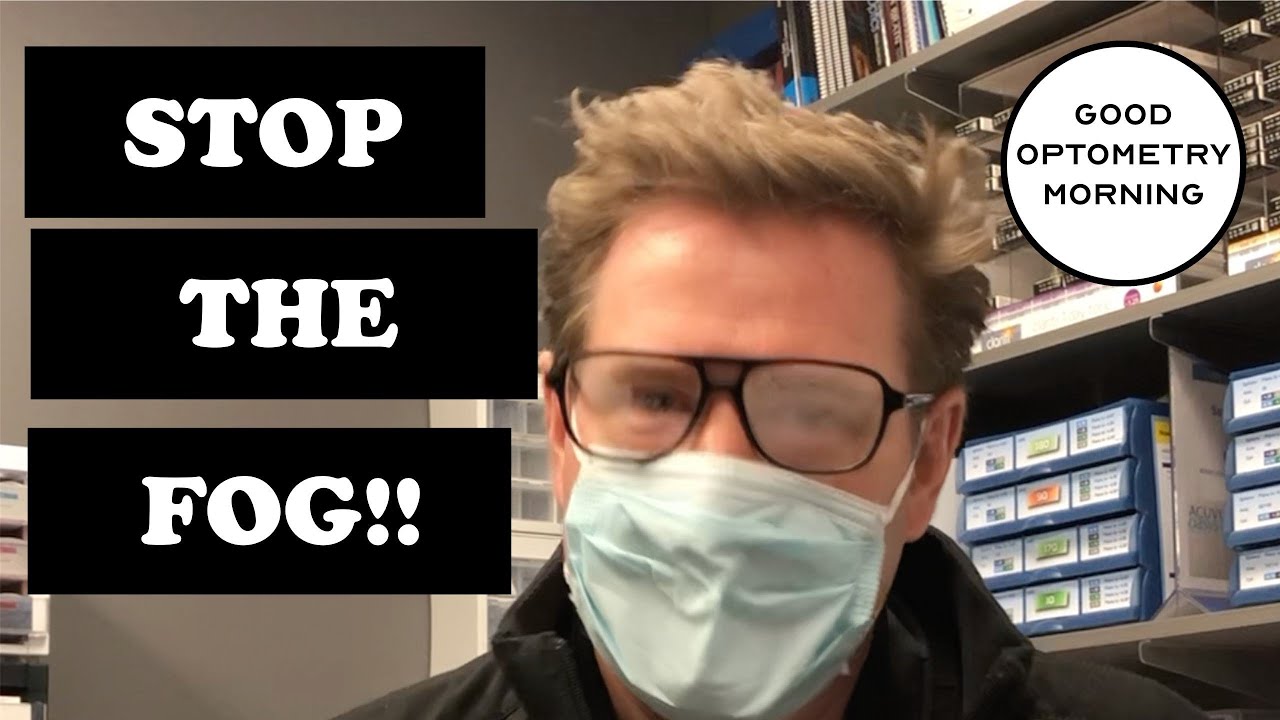 HOW TO STOP MY GLASSES FROM FOGGING; tips to prevent fogging while wearing a mask & anti-fog lenses