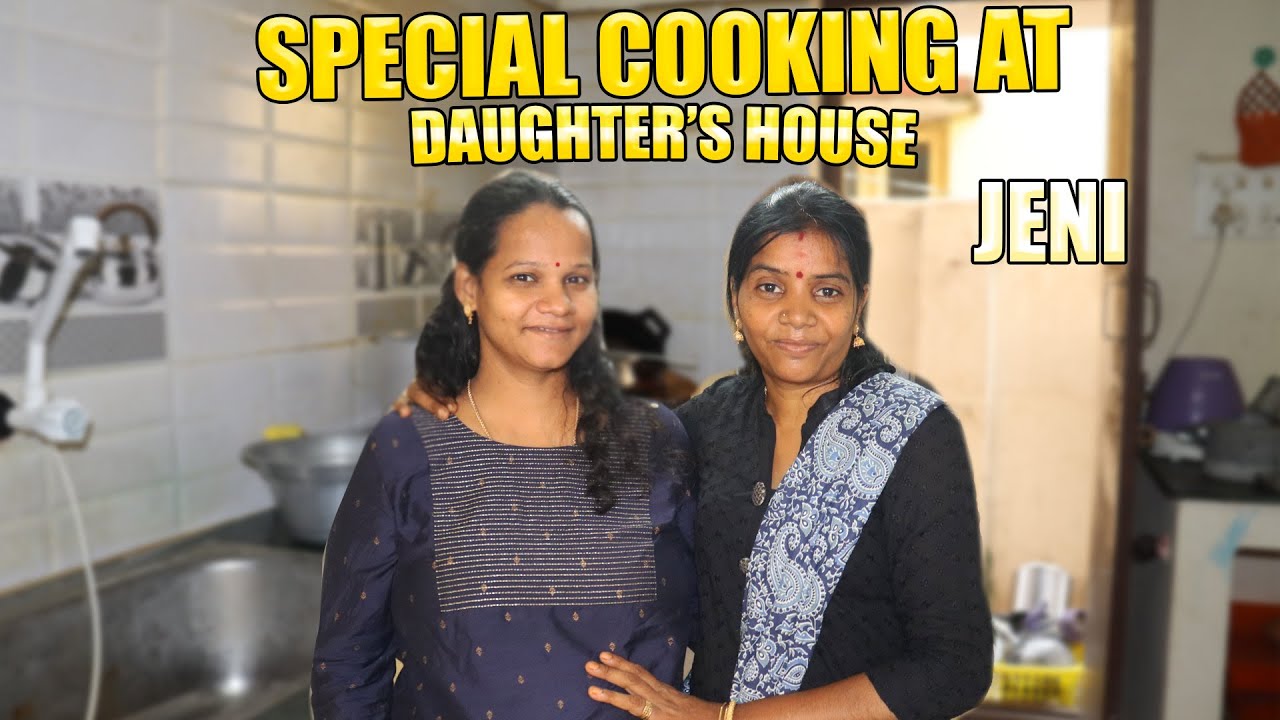 அம்மா, அக்கா பொண்ணுக்காக விசேஷ சமையல் | OUR DAUGHTER'S KITCHEN VLOG  | JENI