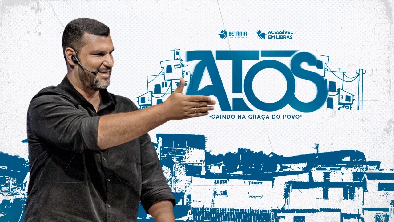 Atos (Caindo na graça do Povo) (Parte 30) | Fabrício