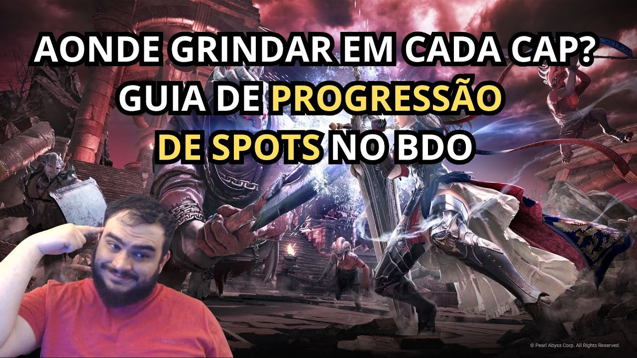 AONDE GRINDAR E COMO FAZER DINHEIRO EM CADA CAP DO BDO? GUIA DE PROGRESSÃO DE SPOTS E GEAR
