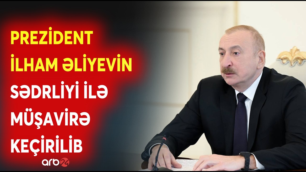 Prezident İlham Əliyevin sədrliyi ilə müşavirə keçirilib - Ölkə başçısından MÜHÜM MESAJLAR