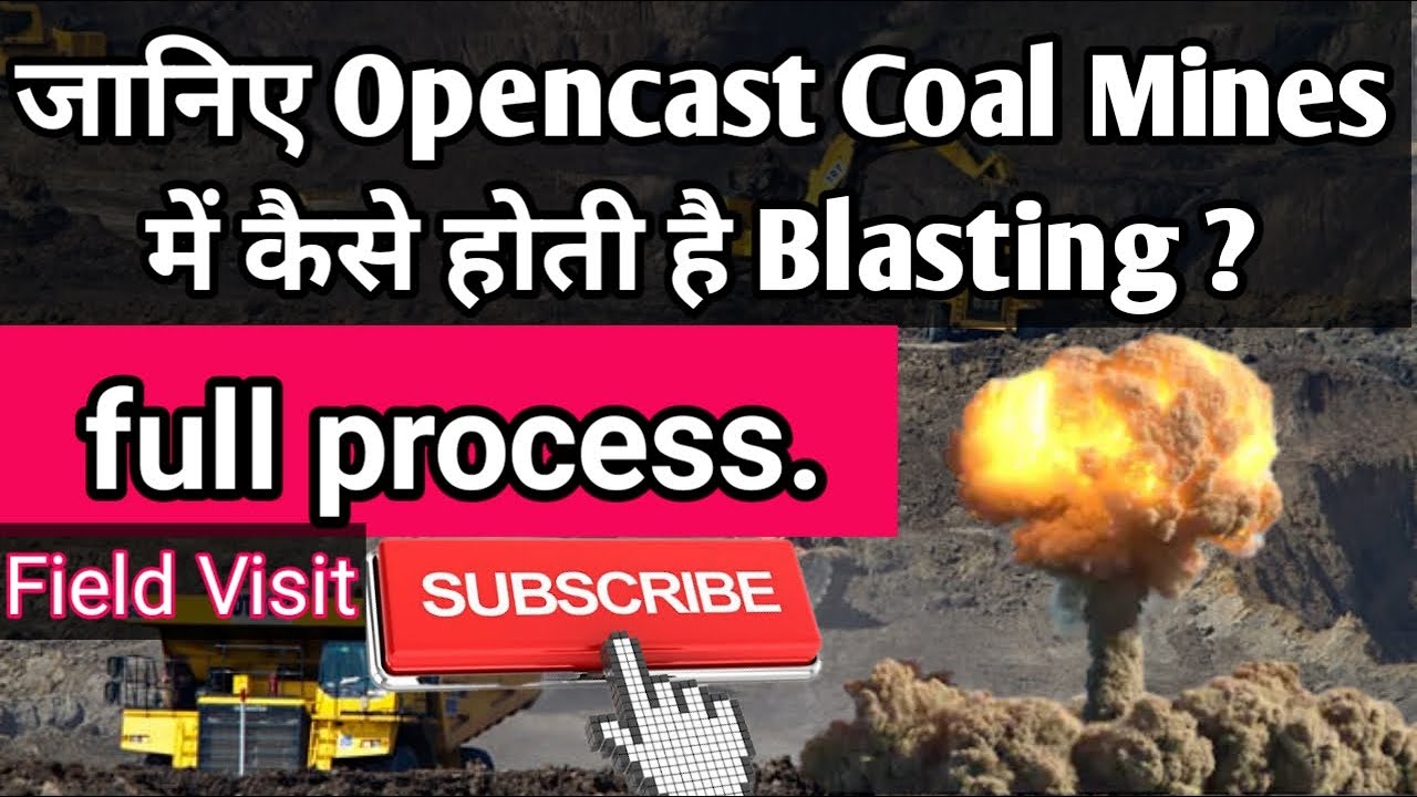 जानिये कैसे होता है Coal Mines में Blasting||Drilling,Charging,Blasting, transportation सब सीखे।।
