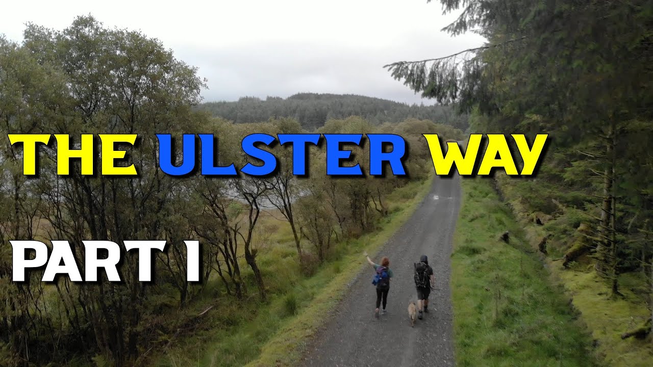 The Ulster Way part 1 Fermanagh (section 13&14 The Ireland Way)