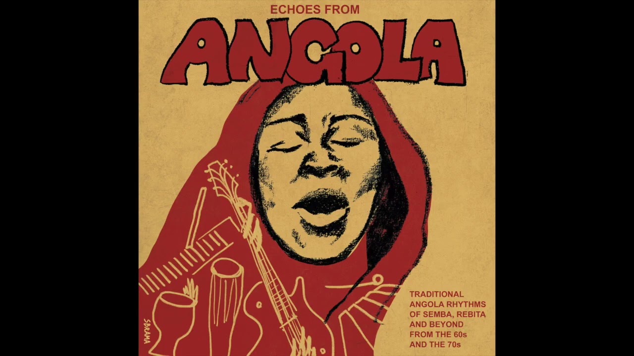 🇦🇴 ECHOES FROM ANGOLA - Traditional Angolan Rhythms of Semba, Rebita and beyond from the 60s and 70s