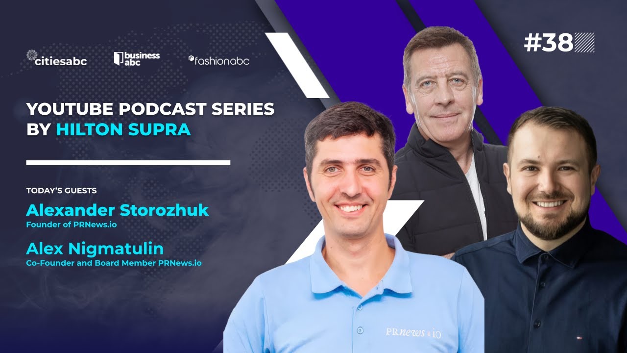 Alexander Storozhuk-Founder of PRNews.io & Alex Nigmatulin-Co-Founder and Board Member - PRNews.io
