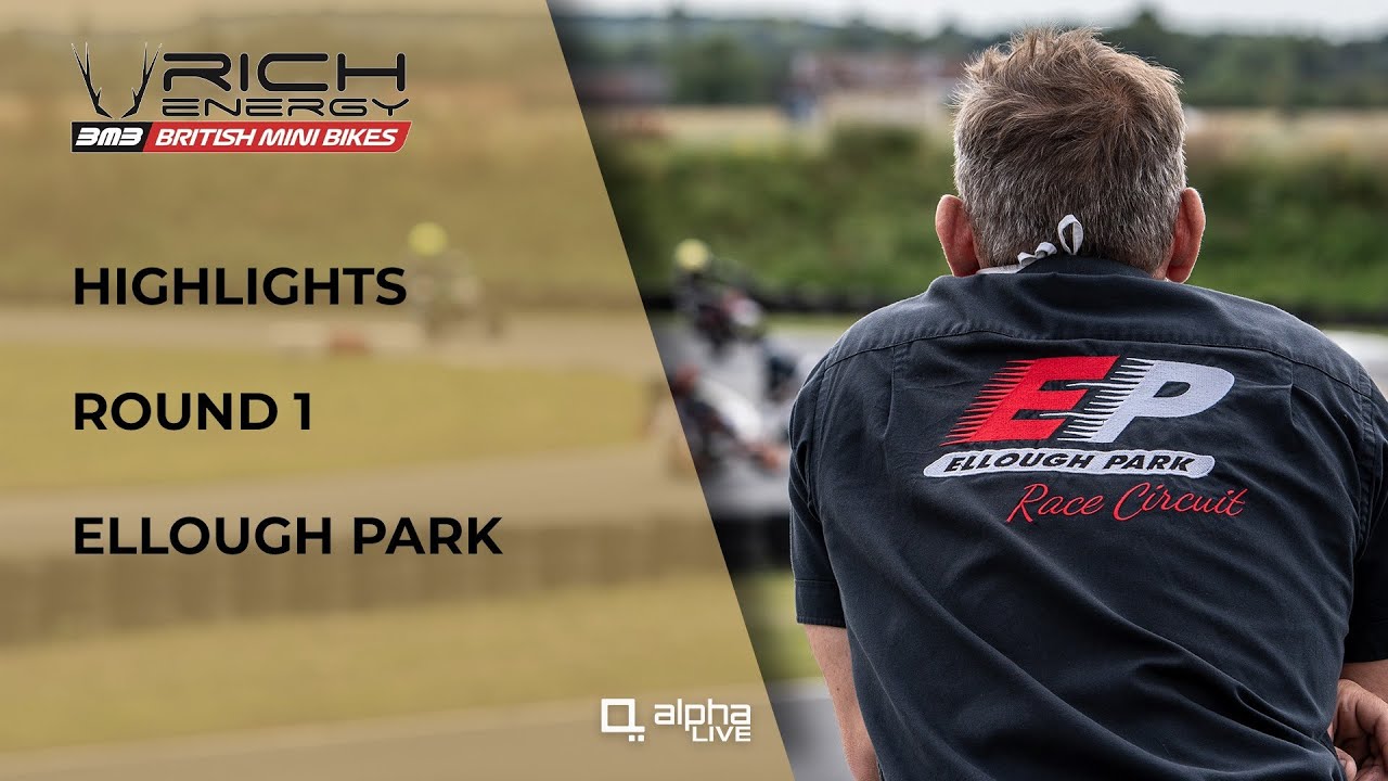 Round 1   Ellough Park Highlights  Rich Energy British Mini Bikes