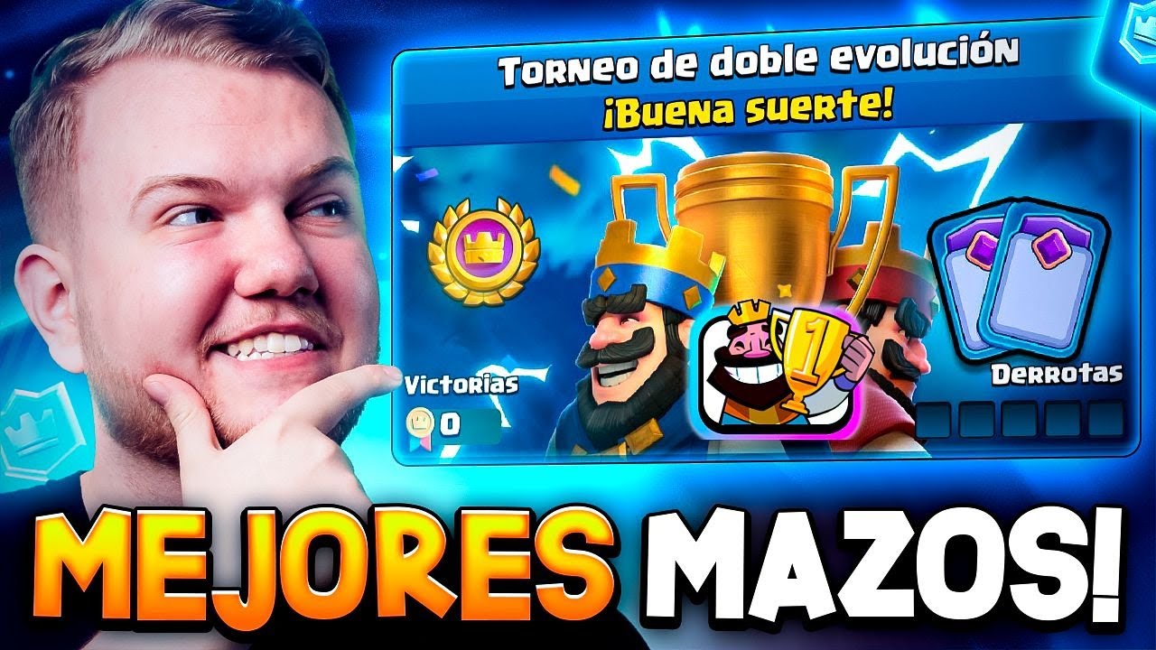 LOS MEJORES MAZOS PARA EL TORNEO DE DOBLE EVOLUCIÓN EN CLASH ROYALE!