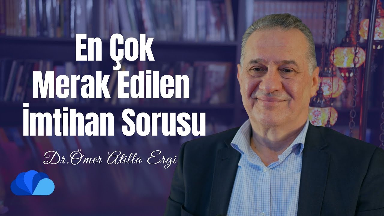 En Çok Merak Edilen İmtihan Sorusu I Fikir Atölyesi I Dr. Ömer Atilla Ergi