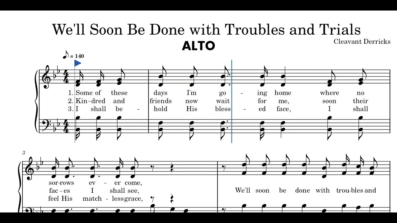 We'll Soon Be Done With Troubles and Trials | ALTO