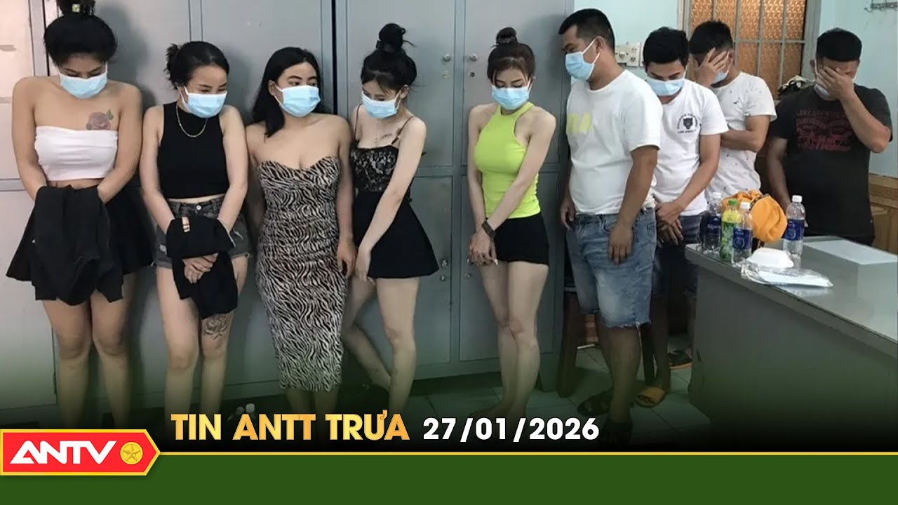 Tin tức an ninh trật tự nóng, thời sự Việt Nam mới nhất 24h trưa ngày 27/1 | ANTV