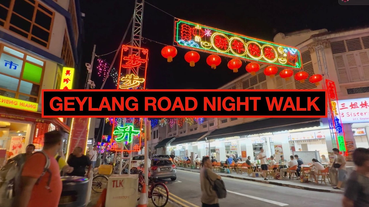STREETS OF SINGAPORE: GEYLANG ROAD NIGHT WALK #walkingtour #singapore