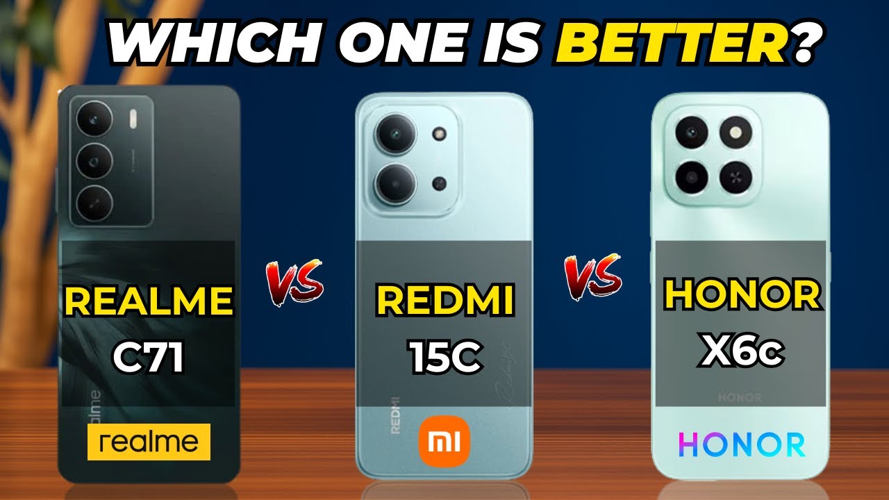 Realme C71  vs Honor X6C vs Redmi 15C Comparison