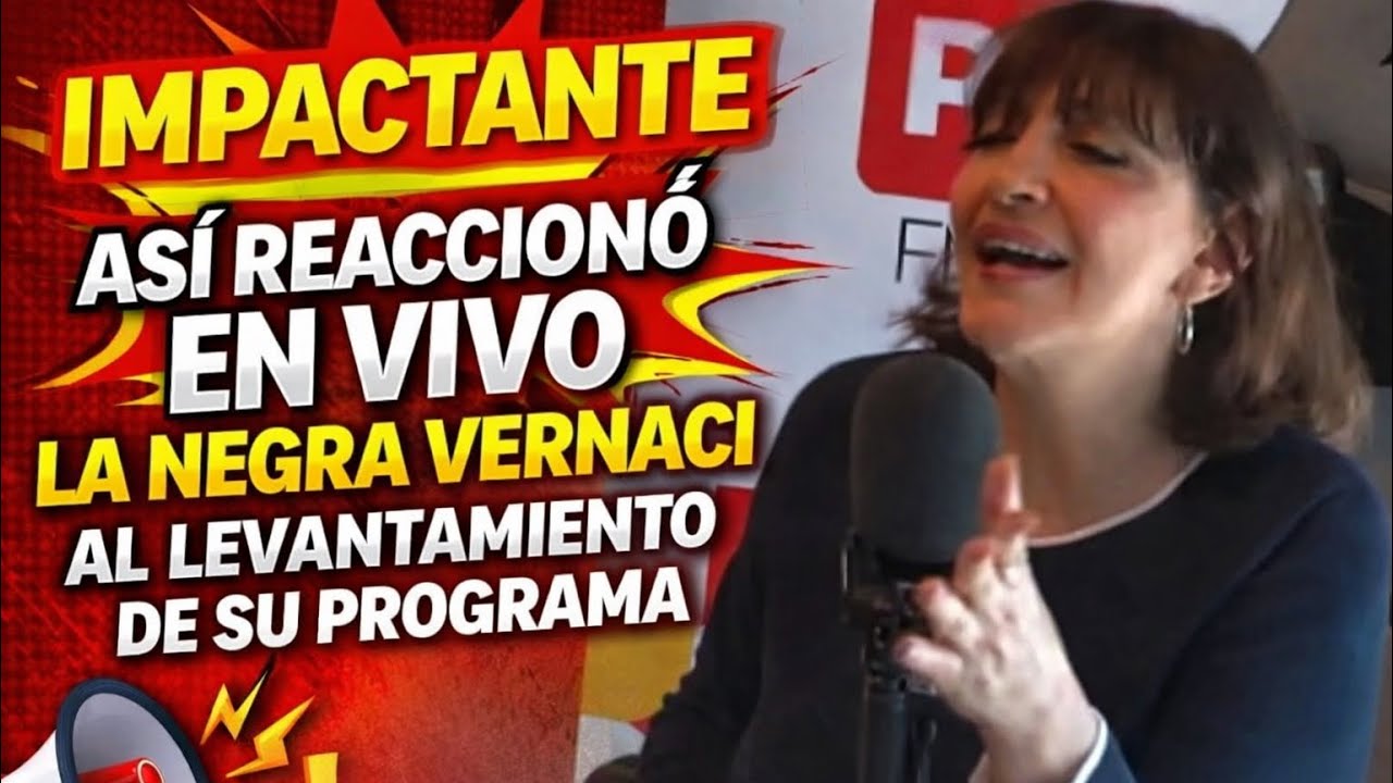 ¡TREMENDO! 💥 ASÍ REACCIONÓ EN VIVO LA NEGRA VERNACI AL LEVANTAMIENTO DE SU PROGRAMA 😱