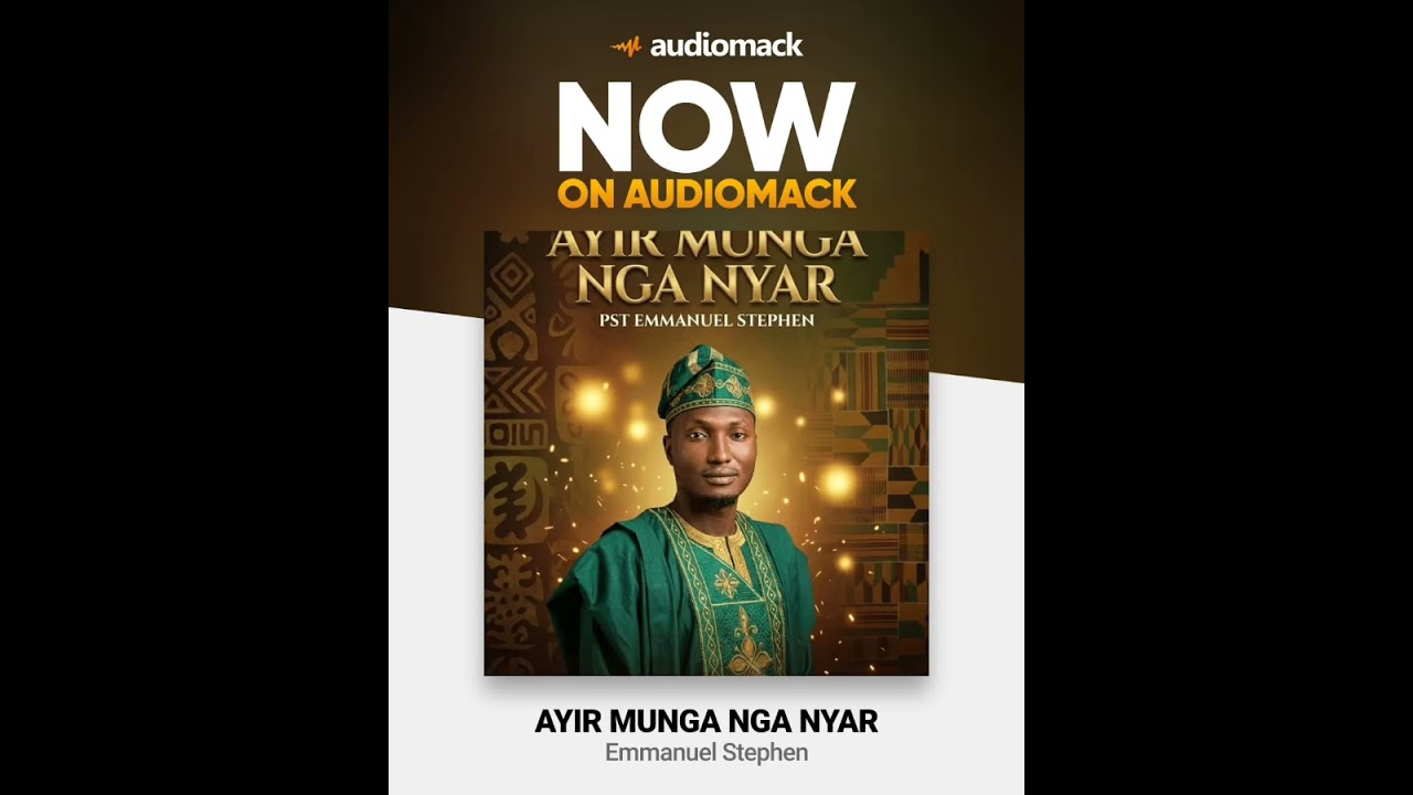 AYIR MUNGA NGA NYAR (ninzo)BY PST EMMANUEL STEPHEN 