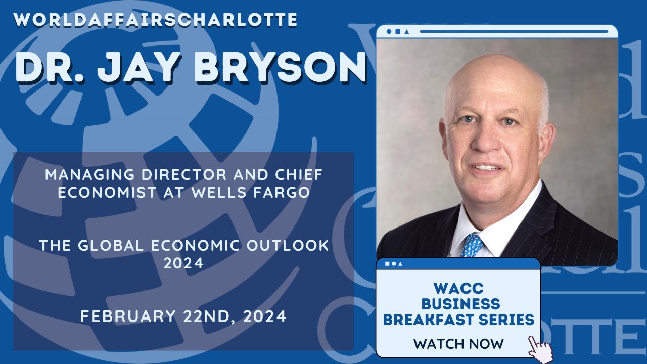 The Global Economic Outlook 2024 with Dr. Jay Bryson