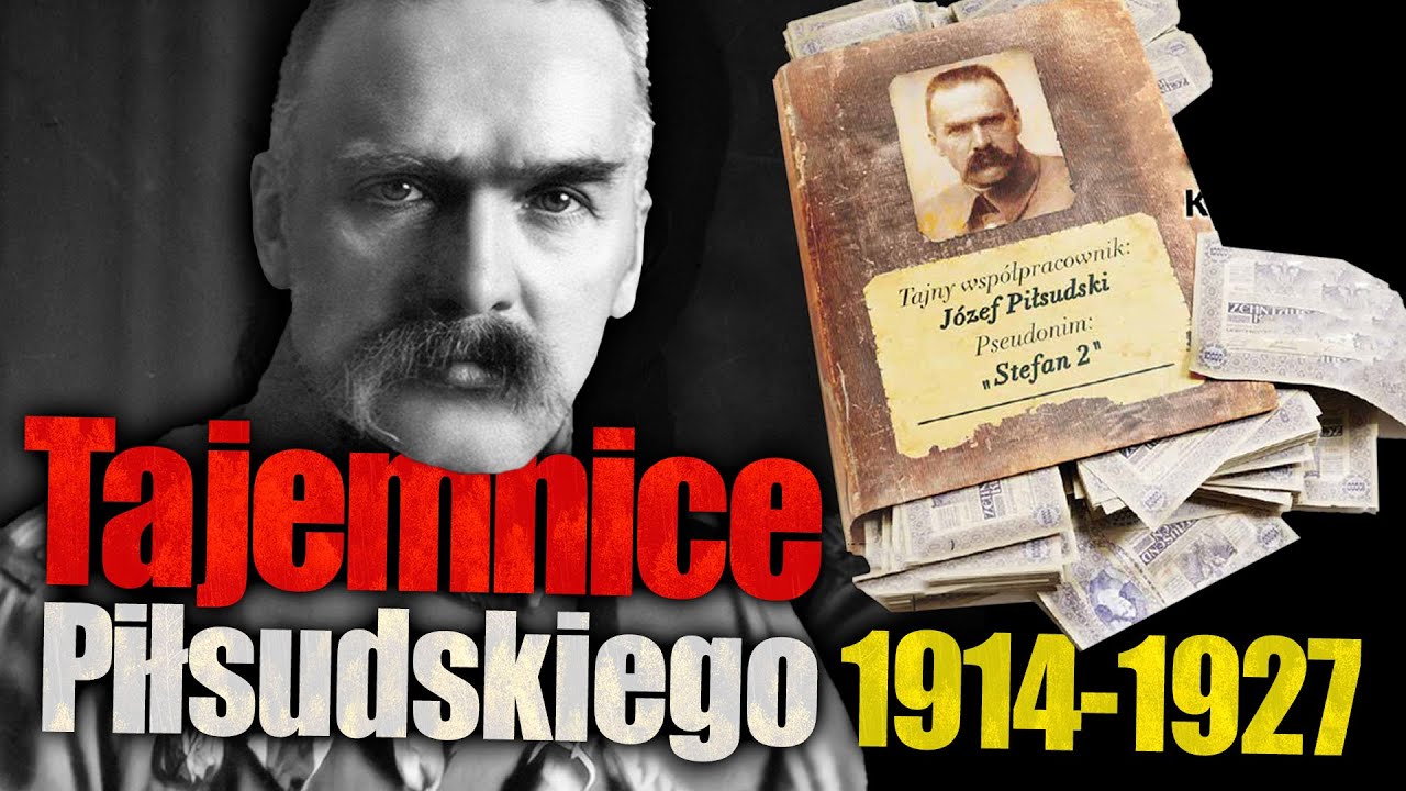 Tajemnice Piłsudskiego, 1914-1927. Jak agent austriackich tajnych służb został dyktatorem Polski