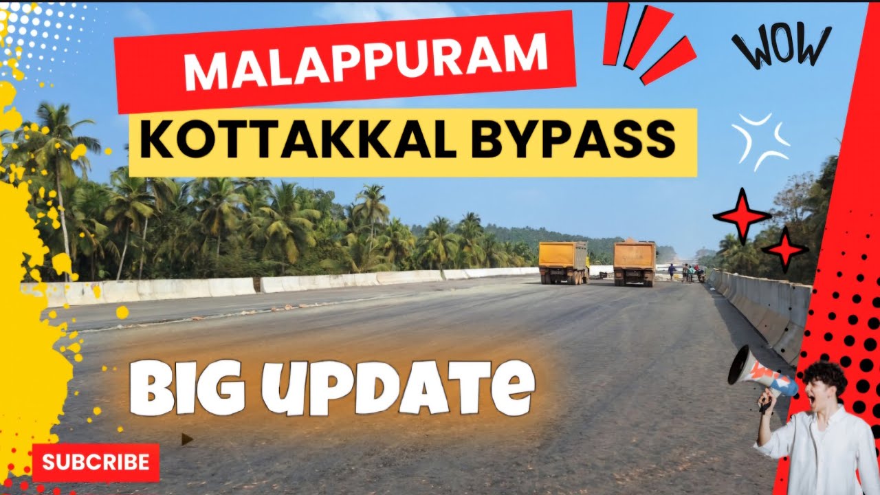 #kottakkal bypass | ഇവിടെ ഹൈവേ വർക്ക് വളരെ വേഗത്തിൽ|new update(part 2) #kerala for you