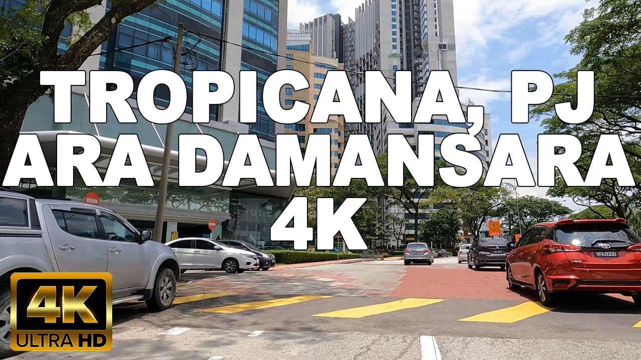 TROPICANA PETALING JAYA 4K 60FPS - AFFLUENT SUBURBS OF KUALA LUMPUR