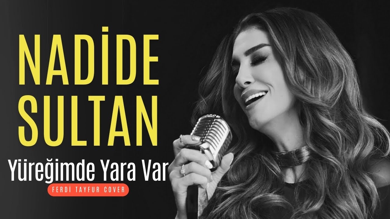 Nadide Sultan - Y&uuml;reğimde Yara Var (Ferdi Tayfur Cover)
