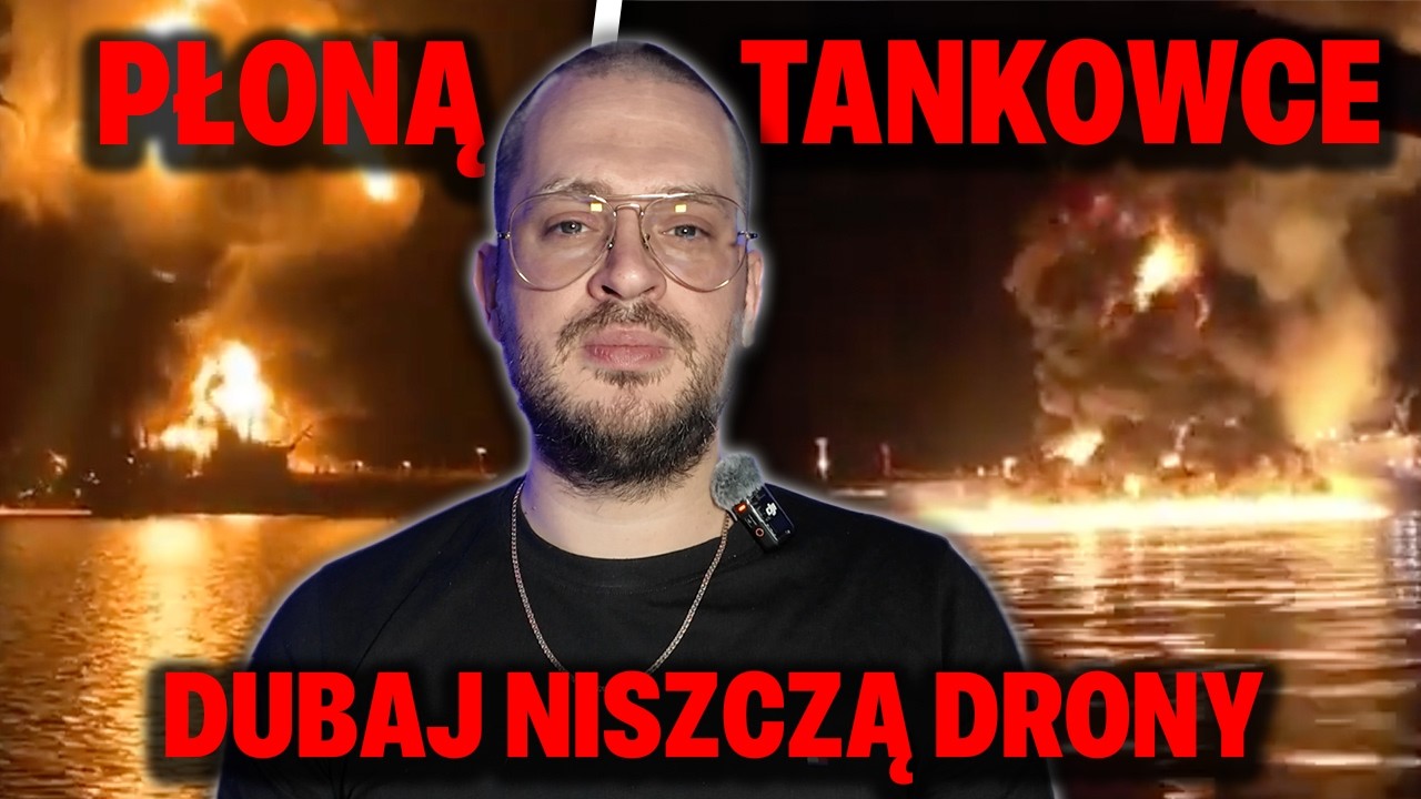 PŁONĄ TANKOWCE WYBUCH DRONÓW MORSKICH W CIEŚNINIE ORMUZ! DUBAJ ATAKUJĄ DRONY!  🔥