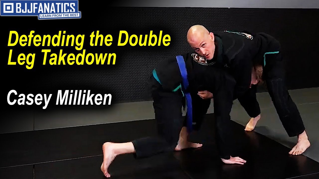 Defending the Double Leg Takedown by Casey Milliken