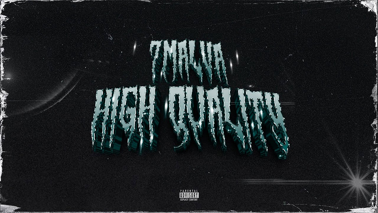 7Malva - High Quality (Shot by Tripwshots)