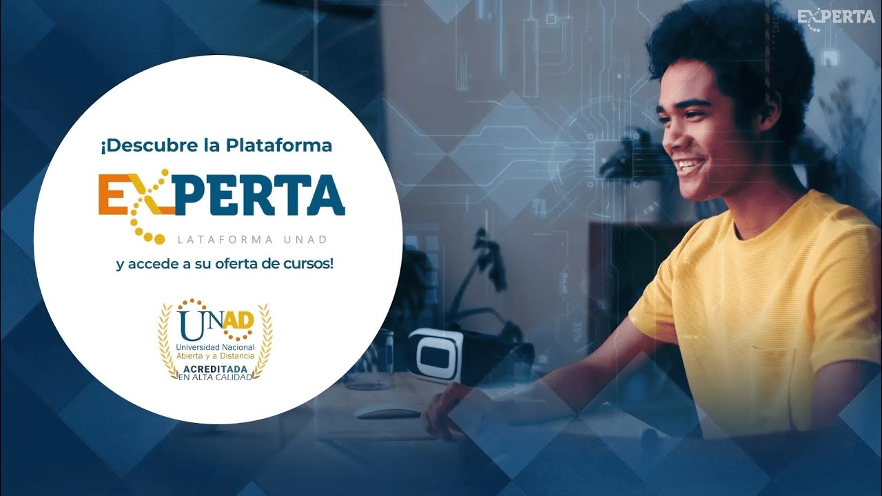 Conoce EXPERTA: La plataforma educativa inteligente de la UNAD